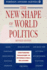 The New Shape of World Politics: Contending Paradigms in International Relations