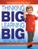 Thinking Big, Learning Big: Connecting Science, Math, Literacy, and Language in Early Childhood