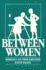 Between Women: Domestics and Their Employers