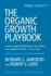 The Organic Growth Playbook: Activate High-Yield Behaviors to Achieve Extraordinary Results-Every Time (American Marketing Association Leadership Series: 7 Big Problems of Marketing)