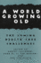 A World Growing Old: The Coming Health Care Challenges