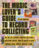 The Music Lover's Guide to Record Collecting