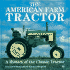 The American Farm Tractor (Motorbooks Classics)
