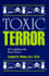 Toxic Terror: the Truth Behind the Cancer Scares