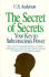The Secret of Secrets: Your Key to Subconscious Power