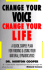 Change Your Voice: Change Your Life: a Quick, Simple Plan for Finding & Using Your Natural Dynamic Voice