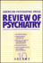 American Psychiatric Press Review of Psychiatry: V. 10
