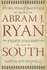 Furl That Banner: the Life of Abram J Ryan, Poet-Priest of the South