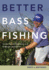Better Bass Fishing Secrets From the Headwaters By Abassmastersenior Writer