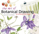 The Art of Botanical Drawing: an Introductory Guide