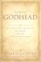 The Godhead: New Scriptural Insights on the Father, the Son, and the Holy Ghost