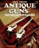 Antique Guns the Collector's Guide