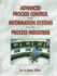 Advanced Process Control and Information Systems for the Process Industrie
