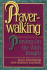 Prayer-Walking: Praying on-Site With Insight