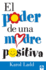 El Poder De Una Madre Positiva (Spanish Edition)