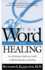 The Word on Healing: an All-Inclusive Reference Guide to Biblical Passages on Healing