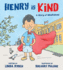 Henry is Kind: a Story of Mindfulness (Henry & Friends Mindfulness Series): 0