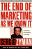 The End of Marketing as We Know It