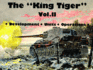 The King Tiger, Vol. 2: Development, Units, Operations