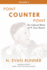 The Collected Works of H. Evan Runner, Vol. 3: Point Counter Point (3)