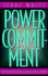 The Power of Commitment: How Ordinary People Can Make an Extraordinary Impact on the World