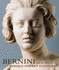 Bernini: and the Birth of Baroque Portrait Sculpture