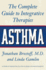 Asthma: the Complete Guide to Integrative Therapies