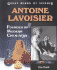 Antoine Lavoisier: Founder of Modern Chemistry