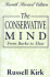 The Conservative Mind, 7th Revised Edition: From Burke to Eliot