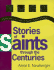 Stories of Saints Through the Centuries