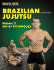Brazilian Jujutsu Volume 2: No-Gi Techniques