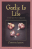 Garlic is Life