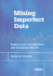 Mining Imperfect Data: Dealing With Contamination and Incomplete Records