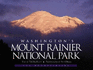 Washington's Mount Rainier National Park: a Centennial Celebration