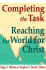 Completing the Task: Reaching the World for Christ