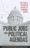 Public Jobs and Political Agendas: the Public Sector in an Era of Economic Stress