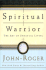 Spiritual Warrior: the Art of Spiritual Living