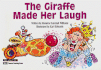 The Giraffe Made Her Laugh