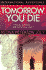 Tomorrow You Die (True Adventure Missions)