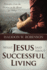 What Jesus Said About Successful Living