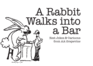 A Rabbit Walks Into a Bar: Best Jokes & Cartoons From Aa Grapevine