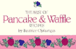 Best of Pancake and Waffle Recipes