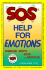Sos Help for Emotions: Managing Anxiety, Anger, and Depression