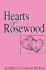 Hearts of Rosewood a Novel