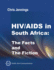 HIV/AIDS in South Africa - The Facts and the Fiction