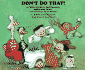Don't Do That! : a Child's Guide to Bad Manners, Ridiculous Rules, and Inadequate Etiquette