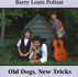 Old Dogs, New Tricks: Barry Louis Polisar Sings About Animals and Other Creatures