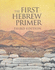 The First Hebrew Primer: the Adult Beginner's Path to Biblical Hebrew, Third Edition
