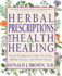 Herbal Prescriptions for Health and Healing: Your Everyday Guide to Using Herbs Safely and Effectively