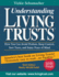 Understanding Living Trusts: How You Can Avoid Probate, Keep Control, Save Taxes, and Enjoy Peace of Mind